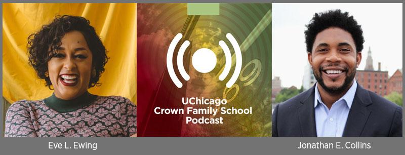 Eve Ewing (l), Crown Family School Podcast logo w/soundwaves, and Jonathan Collins (r)